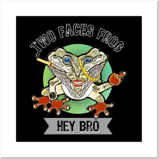 Hey Bro Two Faces Frog Gift Good Frog Posters and Art